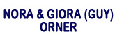 NORA & GIORA (GUY) ORNER
